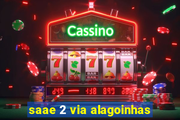 saae 2 via alagoinhas